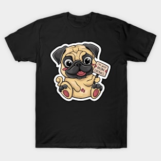 I'm Why Mom Drinks, Pug Design. T-Shirt